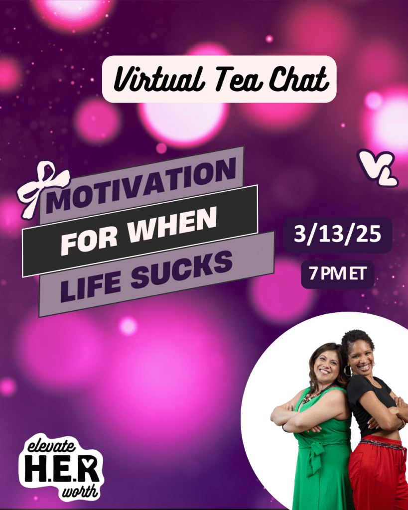 Virtual tea chat Motivation for when life sucks